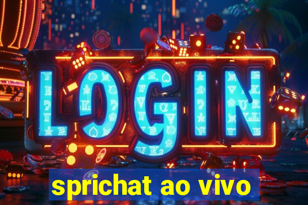 sprichat ao vivo
